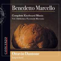 Benedetto Marcello: Complete Keyboard Music, Vol. I