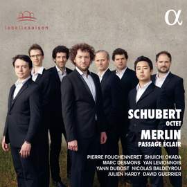Schubert: Octet & Merlin: Passage éclair