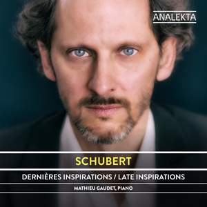 Schubert: The Complete Sonatas and Major Piano Works, Volume 2 - Late Inspirations
