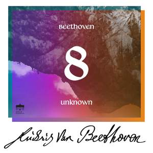 Beethoven: Unknown Masterworks, Vol. 8
