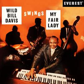 Wild Bill Davis Swings Hit Songs from 'My Fair Lady'