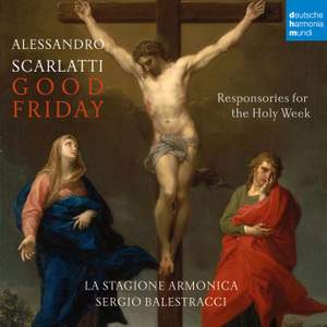 A. Scarlatti: Responsories for the Holy Week: Good Friday