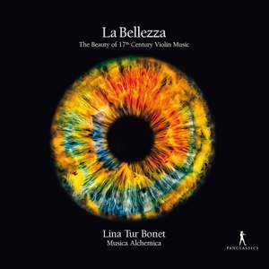 La bellezza: The Beauty of 17th Century Violin Music