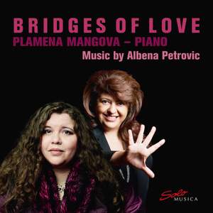 Bridges of Love: Music by Albena Petrovic