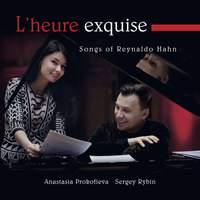 L'heure exquise: Songs of Reynaldo Hahn