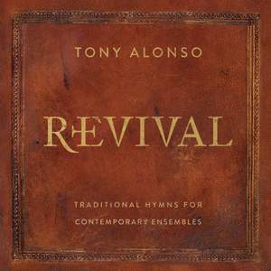 Revival: Traditional Hymns for Contemporary Ensembles