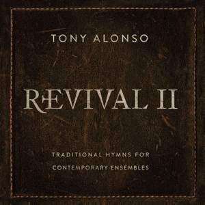Revival II: Traditional Hymns for Contemporary Ensembles
