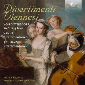 Divertimenti Viennesi: Von Dittersdorf, Vanhal & J.M. Haydn