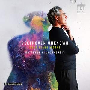 Beethoven Unknown: Solo Piano Works