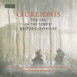 Čiurlionis: The Sea; In the Forest; Kestutis