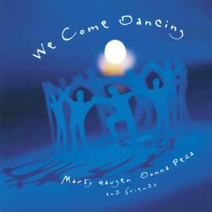 We Come Dancing