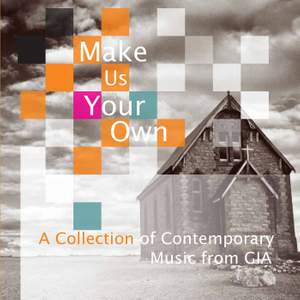 Make Us Your Own: A Collection of Contemporary Music from GIA Product Image