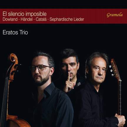El silencio imposible: Eratos Trio