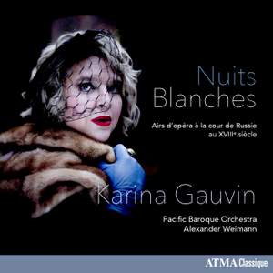 Nuits blanches Opera Arias at the Russian Court of the 18th Century Atma Classique ACD22791 CD or download Presto Music