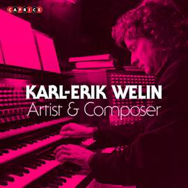 Karl-Erik Welin: Artist & Composer