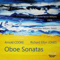 Arnold Cooke & Richard Elfyn Jones: Oboe Sonatas