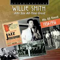 Willie Smith: Alto Sax All-Time Great (His 48 Finest)