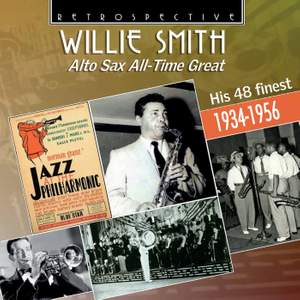 Willie Smith: Alto Sax All-Time Great (His 48 Finest)