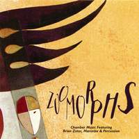 Zoomorphs: Chamber Music Featuring Brian Zator, Marimba & Percussion