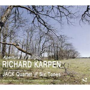 Richard Karpen: Aperture II & Elliptic