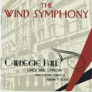 The Wind Symphony - Carnegie Hall, Vol. 1