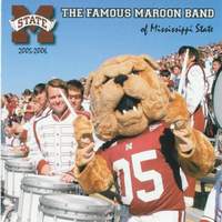 The Famous Maroon Band of Mississippi State 2005 - 2006