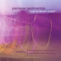 Pierreuse Sentimentale: Music by Benoit Albert