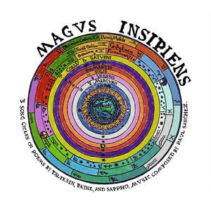 Magus Insipiens: 3 Song Cycles on Poems by Taliesin, Payne, And Sapho