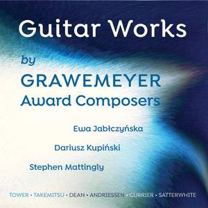Guitar Works by Grawemeyer Award Composers