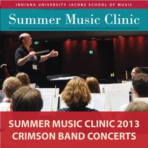 Indiana University Summer Music Clinic 2013: Crimson Band Concerts