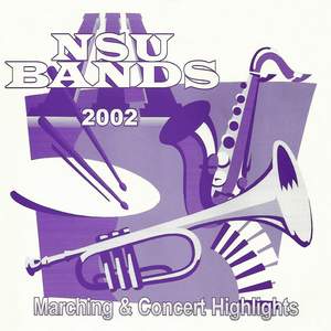 Nsu Bands 2002: Marching and Concert Highlights, Vol. 1