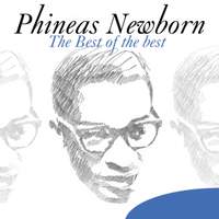 The Best of the Best: Phineas Newborn