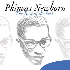 The Best of the Best: Phineas Newborn