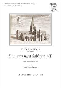 John Taverner: Dum transisset Sabbatum (I)