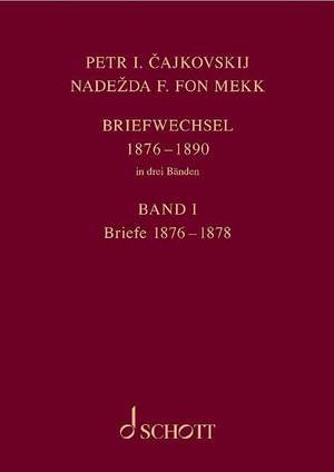 P. I. Tchaikovsky And N. Von Meck / Petr I. Čajkovskij  Und Nadežda F. Fon Mekk. Briefwechsel In Drei Bänden