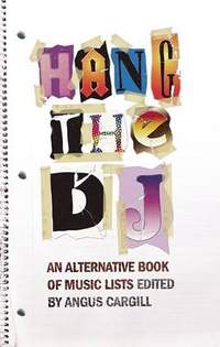 Hang the DJ: An Alternative Book of Music Lists