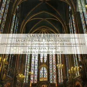 Claude Debussy: La Cathédrale Transfiguré