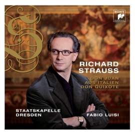 Strauss: Don Juan, Op. 20, Aus Italien, Op. 16 & Don Quixote, Op. 35