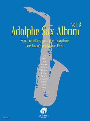 Prost, Nicolas: Adolphe Sax Album Vol.3 (saxophone)