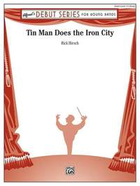 Rick Hirsch: Tin Man Does The Iron City