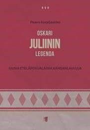 Paavo Korpijaakko: The Legend Of Oskari Juliini