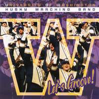 University of Washington Husky Marching Band - Let's Groove