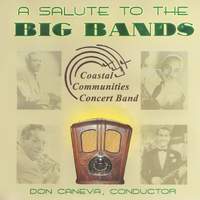 Coastal Communities Concert Band - A Salute to the Big Bands