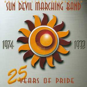 Arizona State University Marching Band 25 Years of Pride Vol. I