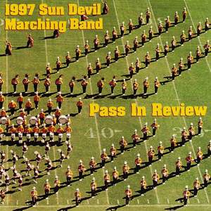 Sun Devil Marching Band Pass In Review 1997