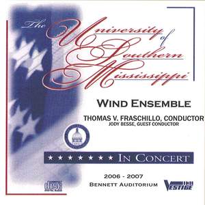 The University of Southern Mississippi Wind Ensemble In Concert 2006 - 2007