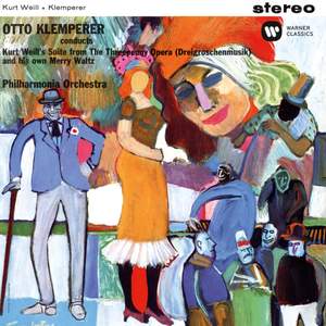 Weill: Suite from the Threepenny Opera - Klemperer: Merry Waltz