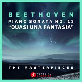The Masterpieces, Beethoven: Piano Sonata No. 13 in E-Flat Major, Op. 27, No. 1 'Quasi una fantasia'