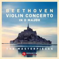 The Masterpieces, Beethoven: Violin Concerto in D Major, Op. 61