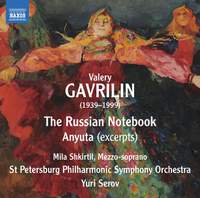 Valery Gavrilin: The Russian Notebook & excerpts from Anyuta